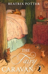Book cover of The Fairy Caravan by Beatrix Potter