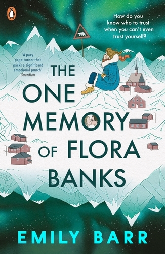Book cover of The One Memory of Flora Banks by Emily Barr