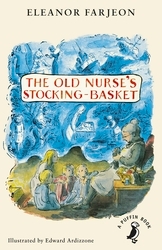 Book cover of The Old Nurse's Stocking-Basket by Eleanor Farjeon