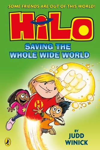 Book cover of Hilo: Saving the Whole Wide World by Judd Winick