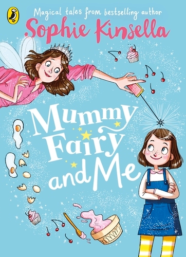 Book cover of #1 - Mummy Fairy and Me by Sophie Kinsella