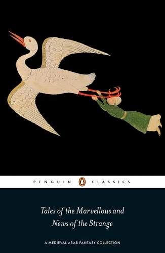 Book cover of Tales of the Marvellous and News of the Strange by Anonymous