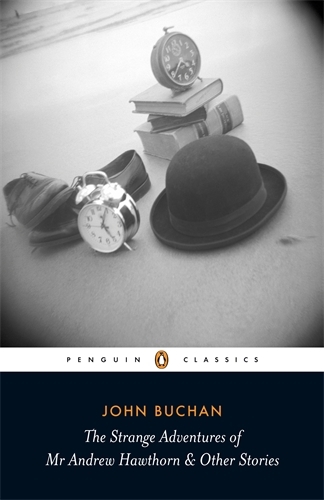 Book cover of The Strange Adventures of Mr Andrew Hawthorn & Other Stories by John Buchan