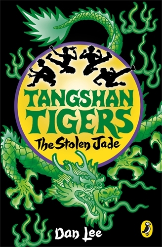 Book cover of Tangshan Tigers: The Stolen Jade by Dan Lee