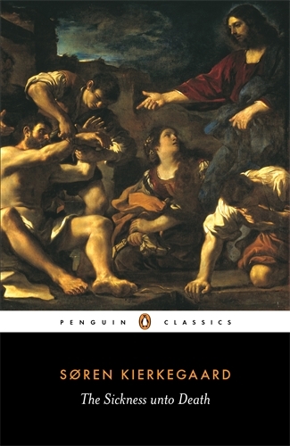 Book cover of The Sickness Unto Death by Søren Kierkegaard