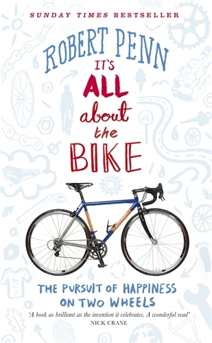 Book cover of It's All About the Bike by Robert Penn