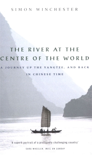 Book cover of The River at the Centre of the World by Simon Winchester