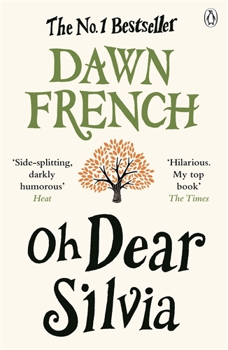 Book cover of Oh Dear Silvia by Dawn French