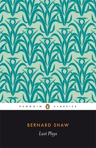 Book cover of Last Plays by George Bernard Shaw