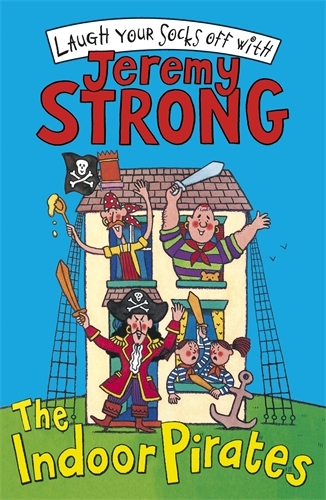 Book cover of The Indoor Pirates/The Indoor Pirates on Treasure Island by Jeremy Strong