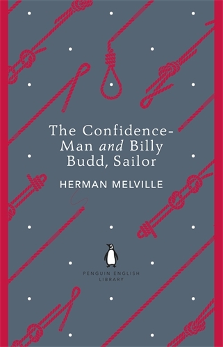 Book cover of The Confidence-Man and Billy Budd, Sailor by Herman Melville