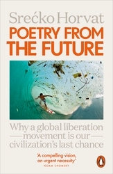 Book cover of Poetry from the Future by Srecko Horvat