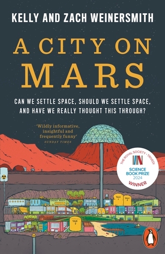 Book cover of A City on Mars by Dr. Kelly Weinersmith, Zach Weinersmith