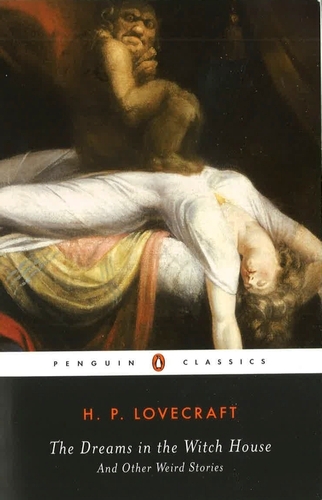 Book cover of The Dreams in the Witch House and Other Weird Stories by H. P. Lovecraft, S T Joshi
