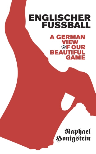 Book cover of Englischer Fussball by Raphael Honigstein