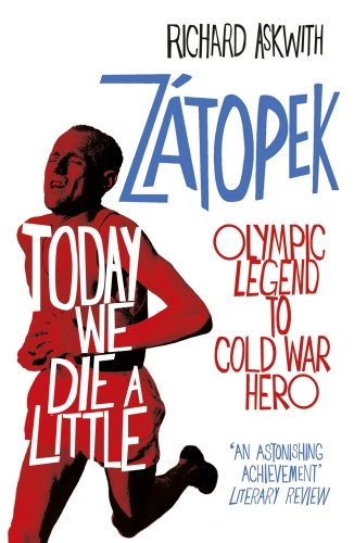 Book cover of Today We Die a Little by Richard Askwith