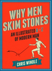Book cover of Why Men Skim Stones by Chris Windle