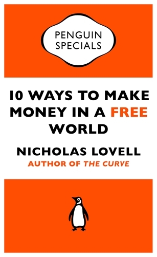 Book cover of 10 Ways to Make Money in a Free World by Nicholas Lovell