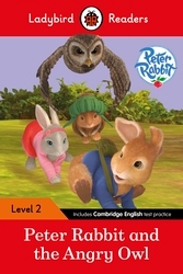 Book cover of Ladybird Readers Level 2 - Peter Rabbit - Peter Rabbit and the Angry Owl (ELT Graded Reader) by Ladybird, Beatrix Potter