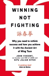 Book cover of Winning Not Fighting by John Vincent, Julian Hitch