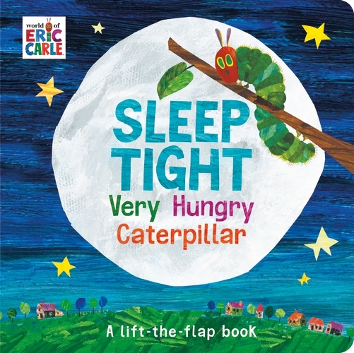 Book cover of Sleep Tight Very Hungry Caterpillar by Eric Carle