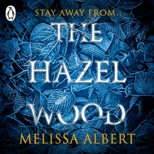 Book cover of The Hazel Wood by Melissa Albert
