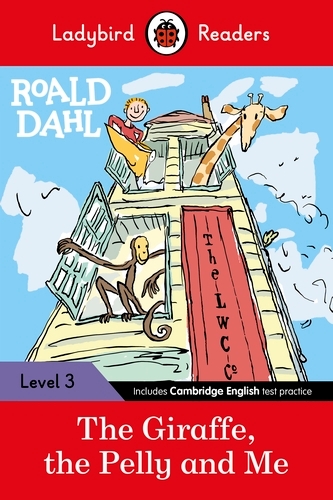Book cover of Ladybird Readers Level 3 - Roald Dahl - The Giraffe, the Pelly and Me (ELT Graded Reader) by Roald Dahl, Ladybird