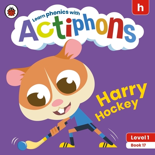 Book cover of Actiphons Level 1 Book 17 Harry Hockey by Ladybird