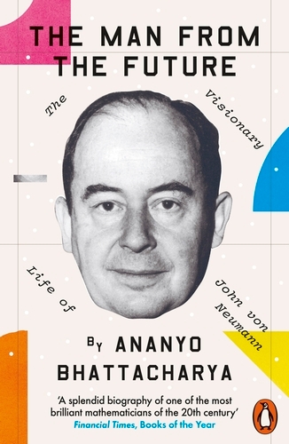 Book cover of The Man from the Future by Ananyo Bhattacharya