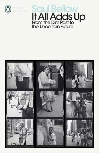 Book cover of It All Adds Up by Saul Bellow