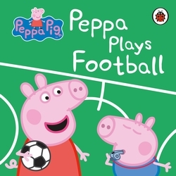 Book cover of Peppa Pig: Peppa Plays Football by Peppa Pig