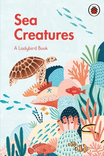 Book cover of A Ladybird Book: Sea Creatures