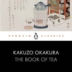 Book cover of The Book of Tea by Kakuzo Okakura
