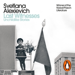 Book cover of Last Witnesses by Svetlana Alexievich