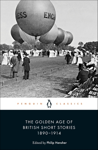 Book cover of The Golden Age of British Short Stories 1890-1914