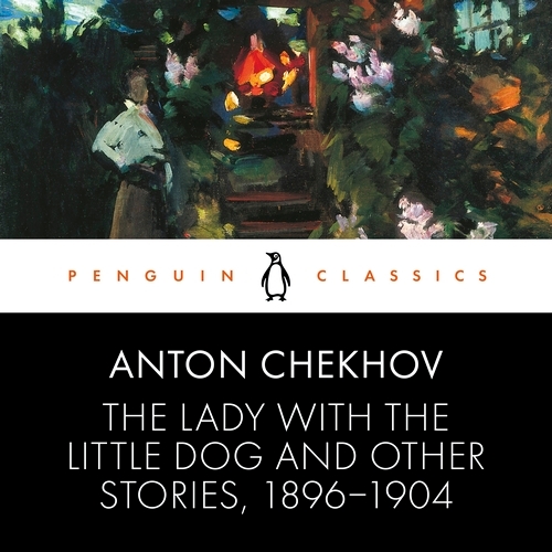Book cover of The Lady with the Little Dog and Other Stories, 1896-1904 by Anton Chekhov