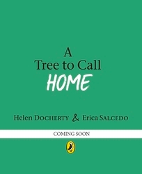Book cover of A Tree to Call Home by Helen Docherty