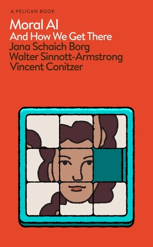 Book cover of Moral AI by Jana Schaich Borg, Walter Sinnott-Armstrong, Vincent Conitzer