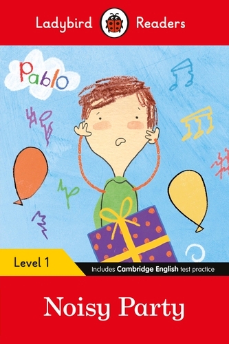 Book cover of Ladybird Readers Level 1 - Pablo - Noisy Party (ELT Graded Reader) by Ladybird, Pablo