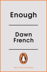 Book cover of Enough by Dawn French