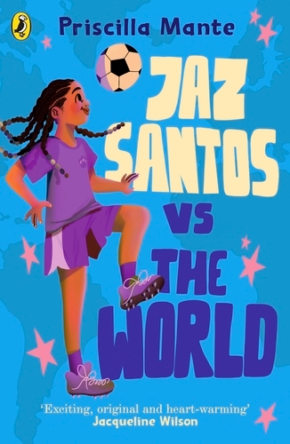 Book cover of The Dream Team: Jaz Santos vs. the World by Priscilla Mante