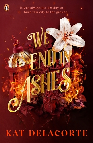 Book cover of We End in Ashes by Kat Delacorte