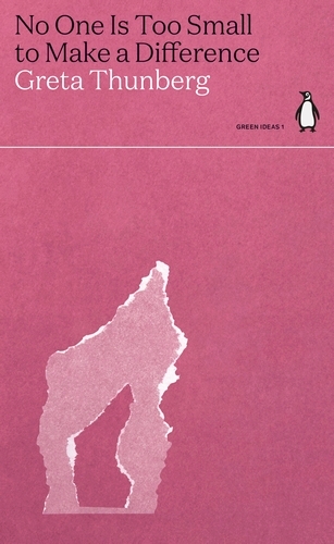 Book cover of No One Is Too Small to Make a Difference by Greta Thunberg