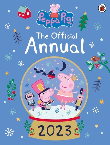 Book cover of Peppa Pig: The Official Annual 2023 by Peppa Pig
