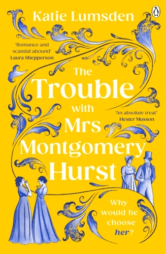 Book cover of The Trouble With Mrs Montgomery Hurst by Katie Lumsden