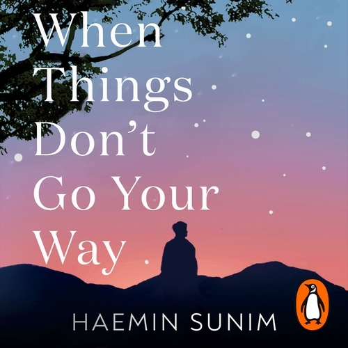 Book cover of When Things Don’t Go Your Way by Haemin Sunim