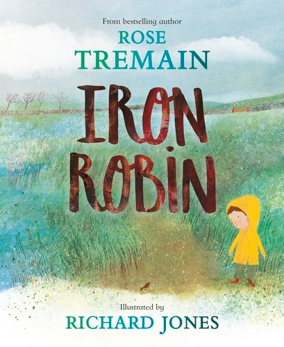 Book cover of Iron Robin by Rose Tremain