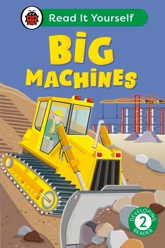 Book cover of Big Machines: Read It Yourself - Level 2 Developing Reader by Ladybird