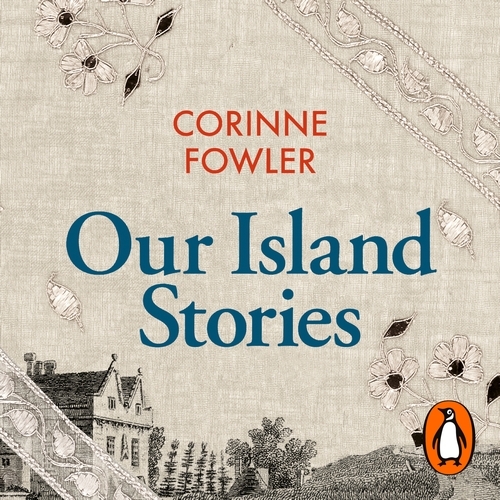 Book cover of Our Island Stories by Corinne Fowler
