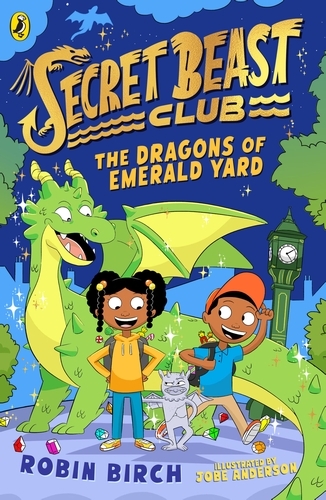 Book cover of #2 - Secret Beast Club: The Dragons of Emerald Yard by Robin Birch